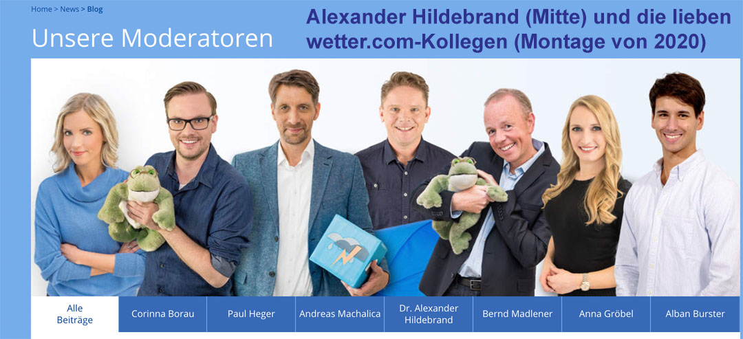 Sieben starke Moderatorinnen und Moderatoren: Alexander Hildebrand (Mitte) und das wetter.com-Team (Mehr von uns auf wetter.com bei Klick aufs Foto) (2020)
